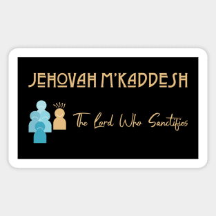 Jehovah M'Kaddesh _ The Lord Who Sanctifies Sticker